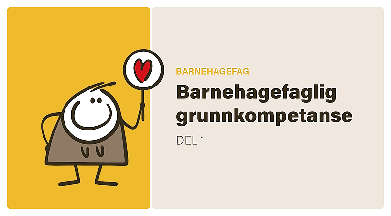 Barnehagefaglig grunnkompetanse - del 1